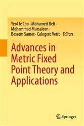 Book cover of Advances in Metric Fixed Point Theory and Applications by Unknown