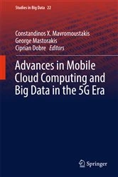Book cover of Advances in Mobile Cloud Computing and Big Data in the 5G Era by Constandinos X. Mavromoustakis