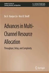 Book cover of Advances in Multi-Channel Resource Allocation by Bo Ji