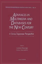 Book cover of Advances In Multimedia & Databases For The New Century - A Swiss/japanese Perspective by Yoshifumi Masunaga