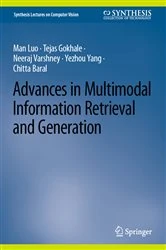 Book cover of Advances in Multimodal Information Retrieval and Generation by Man Luo