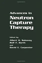 Book cover of Advances in Neutron Capture Therapy by R.F. Barth