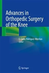Book cover of Advances in Orthopedic Surgery of the Knee by E. Carlos Rodríguez-Merchán