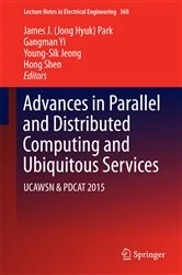 Book cover of Advances in Parallel and Distributed Computing and Ubiquitous Services by James J. (Jong Hyuk) Park