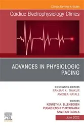 Book cover of Advances in physiologic pacing, An Issue of Cardiac Electrophysiology Clinics, E-Book by Kenneth A. Ellenbogen MD