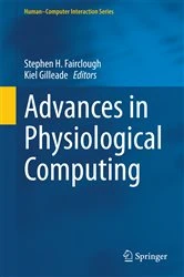 Book cover of Advances in Physiological Computing by Stephen H. Fairclough