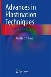 Book cover of Advances in Plastination Techniques by Nicolás E. Ottone