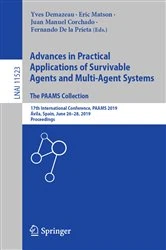 Book cover of Advances in Practical Applications of Survivable Agents and Multi-Agent Systems: The PAAMS Collection by Yves Demazeau