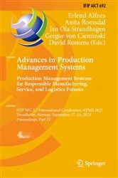 Book cover of Advances in Production Management Systems. Production Management Systems for Responsible Manufacturing, Service, and Logistics Futures by Erlend Alfnes