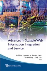 Book cover of Advances In Scalable Web Information Integration And Service - Proceedings Of Dasfaa2007 International Workshop On Scalable Web Information Integration And Service (Swiis2007) by Yoshifumi Masunaga