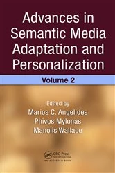 Book cover of Advances in Semantic Media Adaptation and Personalization, Volume 2 (2nd ed.) by Marios C. Angelides