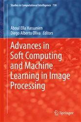 Book cover of Advances in Soft Computing and Machine Learning in Image Processing by Aboul Ella Hassanien