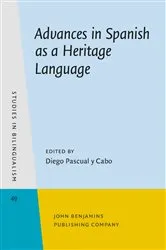 Book cover of Advances in Spanish as a Heritage Language by Diego Pascual y Cabo