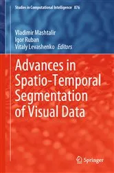 Book cover of Advances in Spatio-Temporal Segmentation of Visual Data by Vladimir Mashtalir