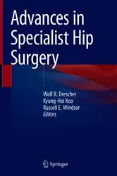 Book cover of Advances in Specialist Hip Surgery by Wolf R. Drescher