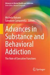 Book cover of Advances in Substance and Behavioral Addiction by Michela Balconi