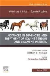 Book cover of Advances in the Diagnosis and Treatment of Equine Tendon and Ligament Injuries, An Issue of Veterinary Clinics of North America: Equine Practice by Durgam BVSc, PhD, DACVS-LA, Sushmitha