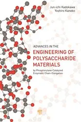 Book cover of Advances in the Engineering of Polysaccharide Materials by Jun-ichi Kadokawa
