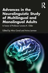 Book cover of Advances in the Neurolinguistic Study of Multilingual and Monolingual Adults by Mira Goral