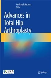 Book cover of Advances in Total Hip Arthroplasty by Yasuharu Nakashima