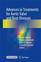 Book cover of Advances in Treatments for Aortic Valve and Root Diseases by Khalil Fattouch