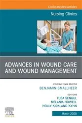 Book cover of Advances in Wound Care and Wound Management, An Issue of Nursing Clinics by Howell DNP, AGCNS-BC, CWOCN, DAPWCA, Melania