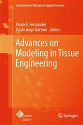 Book cover of Advances on Modeling in Tissue Engineering by Paulo R. Fernandes