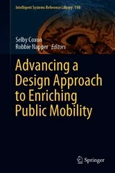 Book cover of Advancing a Design Approach to Enriching Public Mobility by Selby Coxon
