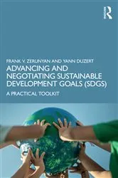 Book cover of Advancing and Negotiating Sustainable Development Goals (SDGs) by Frank V. Zerunyan