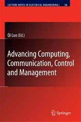 Book cover of Advancing Computing, Communication, Control and Management by Qi Luo
