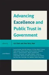 Book cover of Advancing Excellence and Public Trust in Government by Caleb M. Clark