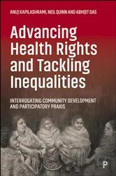Book cover of Advancing Health Rights and Tackling Inequalities by Anuj Kapilashrami