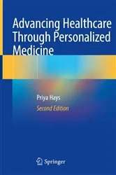 Book cover of Advancing Healthcare Through Personalized Medicine (2nd ed.) by Priya Hays