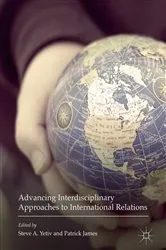 Book cover of Advancing Interdisciplinary Approaches to International Relations by Unknown