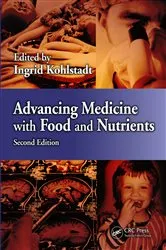 Book cover of Advancing Medicine with Food and Nutrients (2nd ed.) by Ingrid Kohlstadt