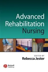 Book cover of Advancing Practice in Rehabilitation Nursing by Rebecca Jester