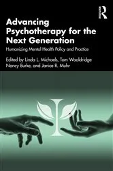 Book cover of Advancing Psychotherapy for the Next Generation by Linda L. Michaels