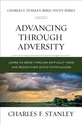 Book cover of Advancing Through Adversity by Charles F. Stanley