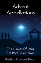 Book cover of Advent Appellations by Kristina Howard-Booth