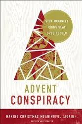 Book cover of Advent Conspiracy by Rick McKinley