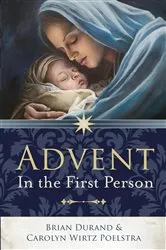 Book cover of Advent in the First Person by Brian Durand