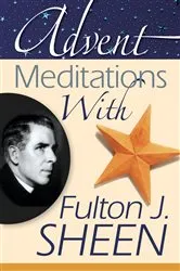 Book cover of Advent Meditations With Fulton J. Sheen by Von Stamwitz Alicia