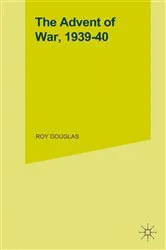 Book cover of Advent Of War 1939-40 by Roy Douglas
