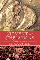 Book cover of Advent Wisdom and Christmas Wisdom From St. Augustine by Cunningham, SSCM, Agnes