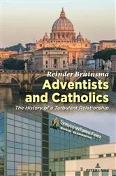 Book cover of Adventists and Catholics by Reinder Bruinsma