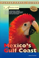 Book cover of Adventure Guide to Mexico's Gulf Coast by Joanie Sanchez