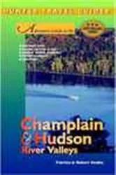 Book cover of Adventure Guide to the Champlain & Hudson River Valleys by Pat Foulke