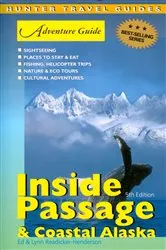Book cover of Adventure Guide to the Inside Passage & Coastal Alaska (5th ed.) by Ed Readicker-Henderson