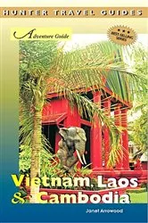 Book cover of Adventure Guide to Vietnam, Laos & Cambodia by Janet Arrowood