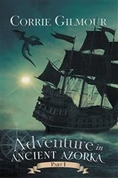 Book cover of Adventure in Ancient Azorka by Corrie Gilmour